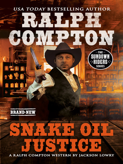 Title details for Ralph Compton Snake Oil Justice by Jackson Lowry - Wait list